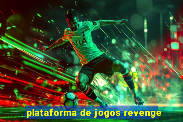 plataforma de jogos revenge